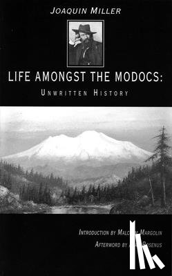 Miller, Joaquin - Life Amongst the Modocs