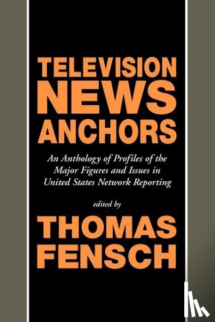  - Television News Anchors