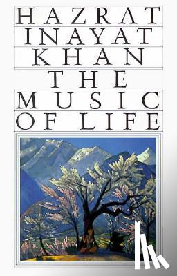 Inayat Khan, Hazrat - The Music of Life (Omega Uniform Edition of the Teachings of Hazrat Inayat Khan)