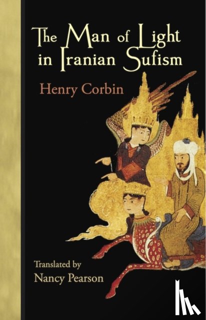Corbin, Henry - The Man of Light in Iranian Sufism