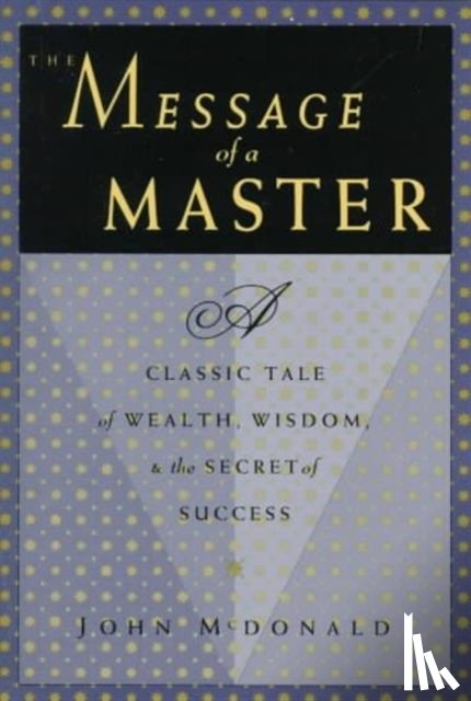 John N. McDonald - The Message of a Master