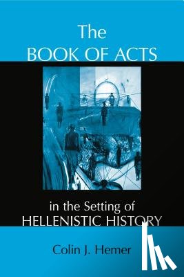 Hemer, Colin J. - The Book of Acts in the Setting of Hellenistic History