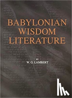 Lambert, Wilfred G. - Babylonian Wisdom Literature