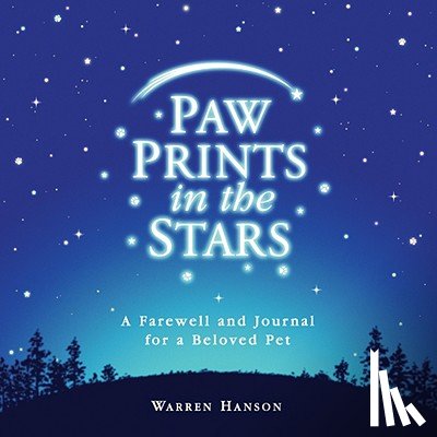 Hanson, Warren - Paw Prints in the Stars: A Farewell and Journal for a Beloved Pet