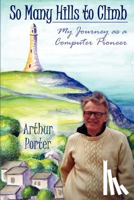 Porter, Arthur - "So Many Hills to Climb"