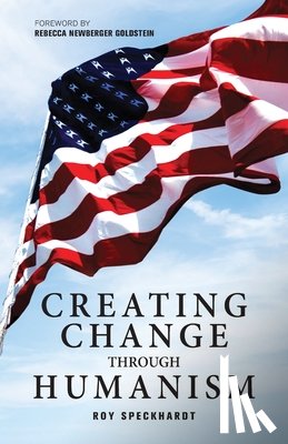 Speckhardt, Roy - Creating Change Through Humanism