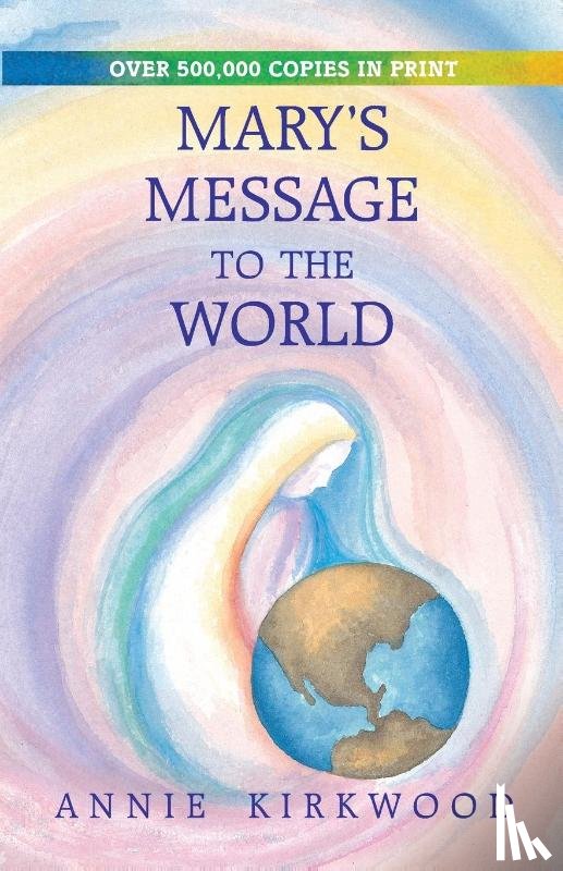 Mary, Kirkwood, Byron, Kirkwood, Annie - Mary's Message to the World