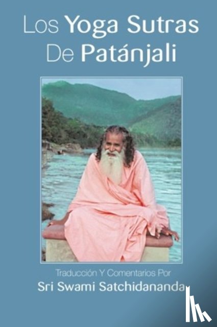 Satchidananda, Swami - Los Yoga Sutras De Patanjali