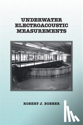 Bobber, Robert J - Underwater Electroacoustic Measurements