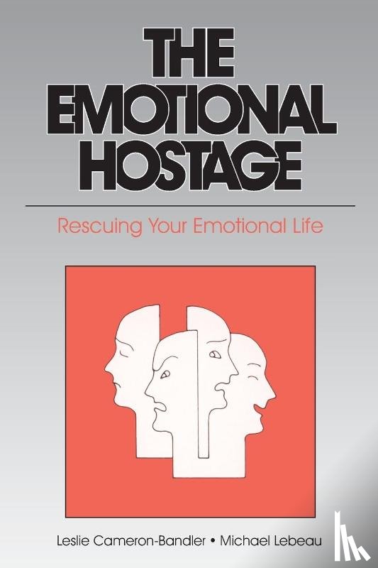 Cameron-Bandler, Leslie, Lebeau, Michael - The Emotional Hostage