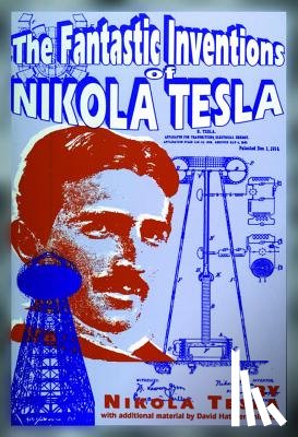 Tesla, Nikola - The Fantastic Inventions of Nikola Tesla