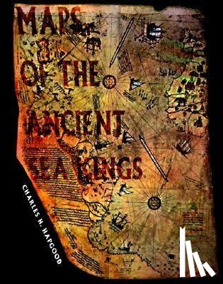 Hapgood, Charles - MAPS OF THE ANCIENT SEA KINGS