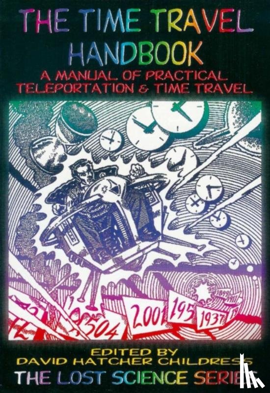Childress, David Hatcher (David Hatcher Childress) - Time Travel Handbook