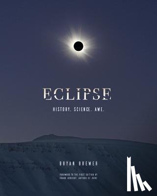 Brewer, Bryan - Eclipse: History. Science. Awe.