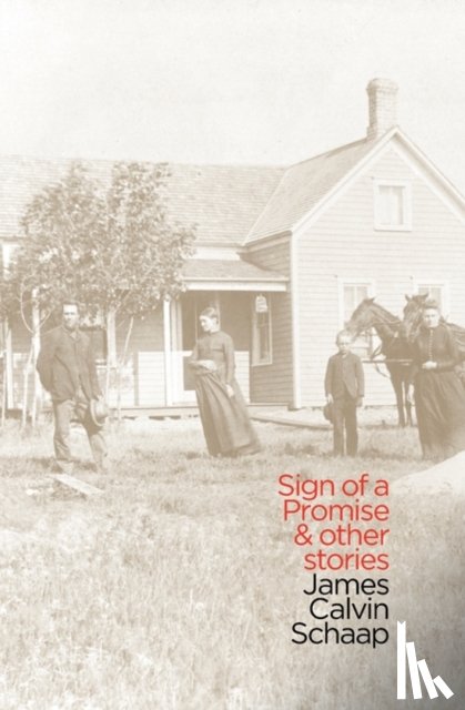 Schaap, James Calvin - Sign of a Promise and Other Stories