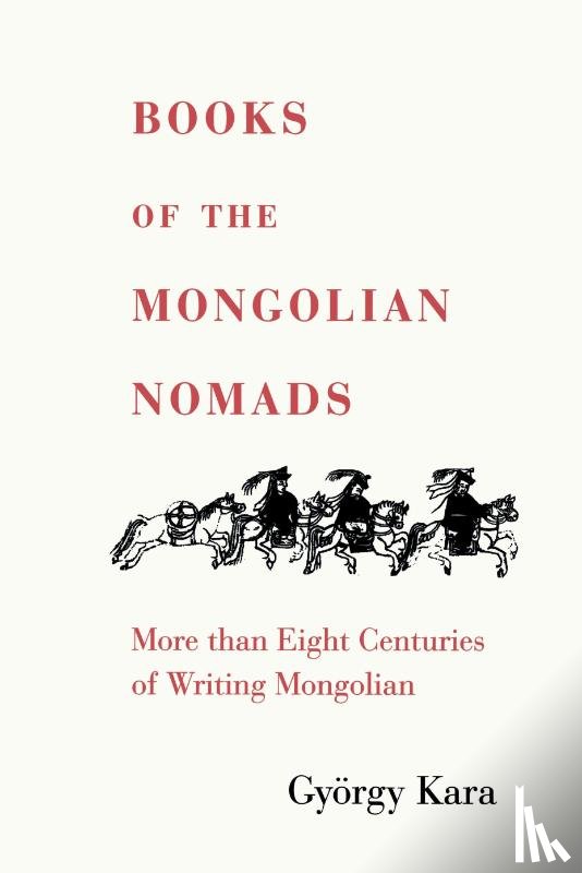 Kara, Gyorgy - Books of the Mongolian Nomads