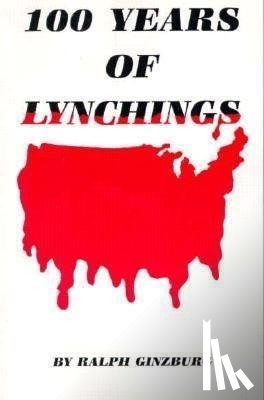 Ralph Ginzburg - One Hundred Years of Lynchings