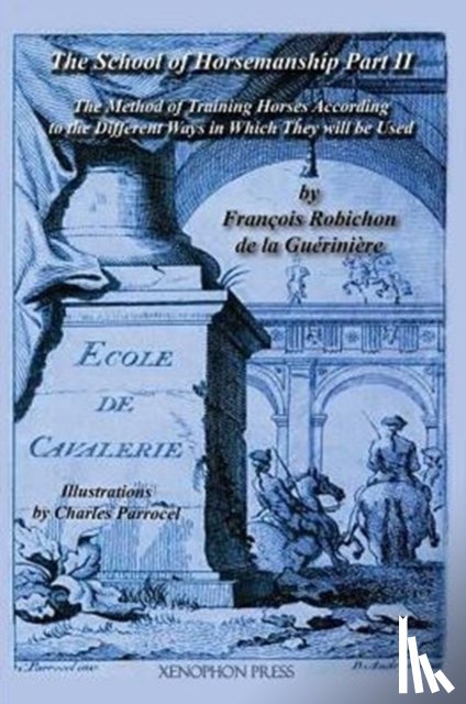 De La Gueriniere, Francois Robichon - Ecole de Cavalerie