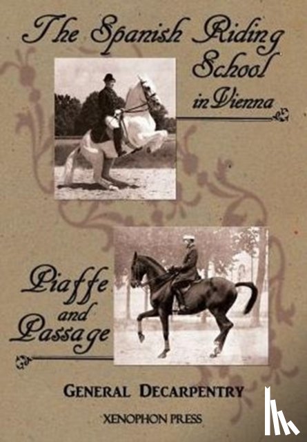 Decarpentry, General Albert - 'Spanish Riding School' and 'Piaffe and Passage' by Decarpentry