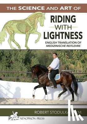 Stodulka, Robert - The Science and Art of Riding in Lightness
