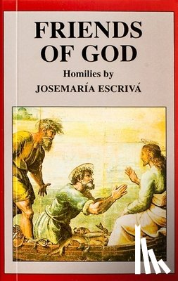 Escriva, Josemaria - Friends of God