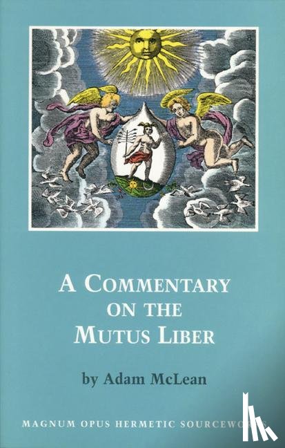 Adam McLean - Commentary on the "Mutus Liber"