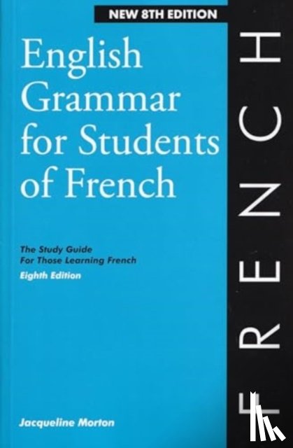 Morton, Jacqueline - English Grammar for Students of French