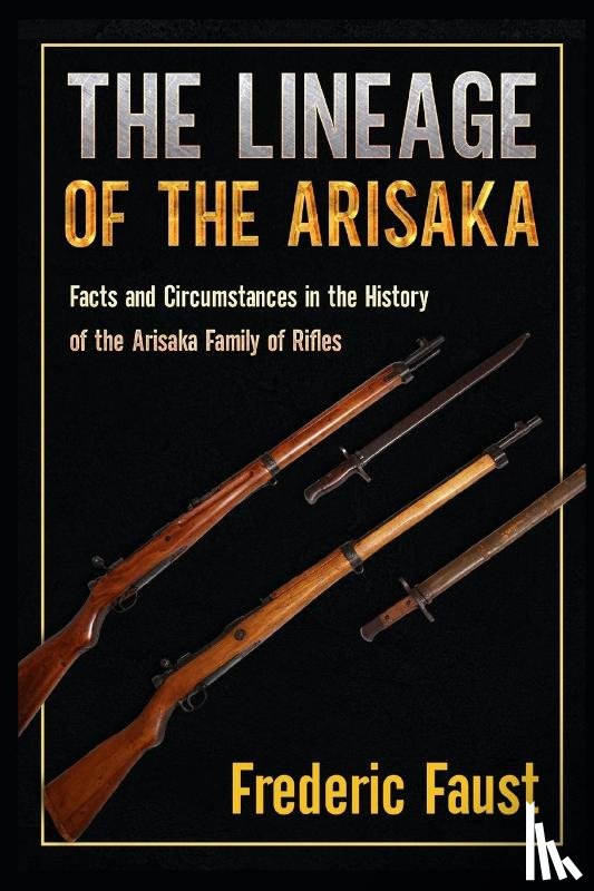 Faust, Frederic - The Lineage of the Arisaka