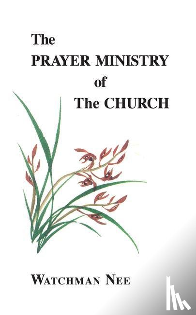 Nee, Watchman - PRAYER MINISTRY OF THE CHURCH