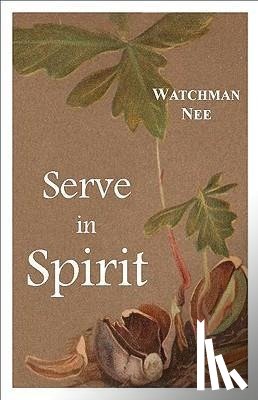 Nee, Watchman - SERVE IN SPIRIT