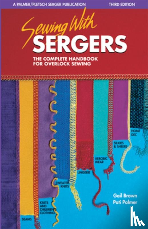 Palmer, Pati, Brown, Gail - Sewing with Sergers