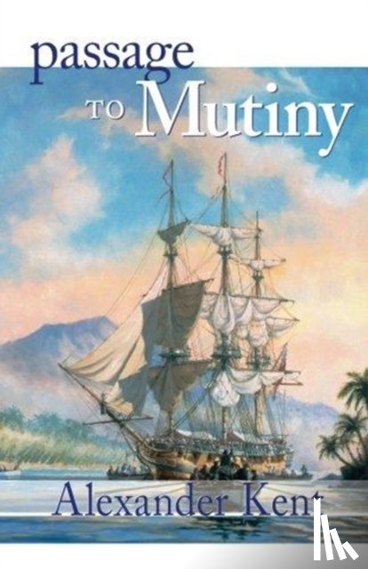 Kent, Alexander - Passage to Mutiny