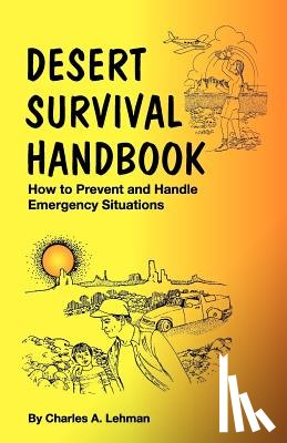 Charles Lehman - Desert Survival Handbook