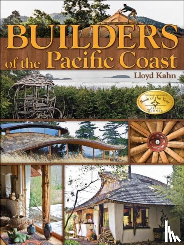 Kahn, Lloyd - Builders of the Pacific Coast