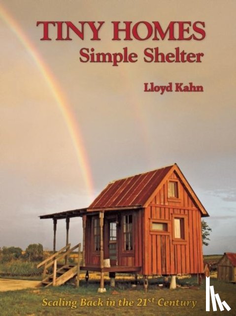 Kahn, Lloyd - Tiny Homes
