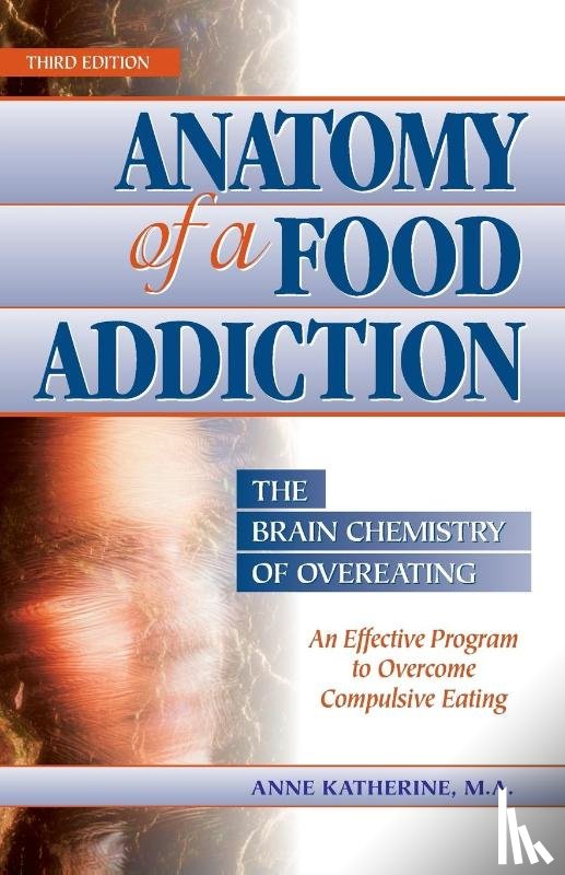 Katherine, M.A. - Anatomy of a Food Addiction
