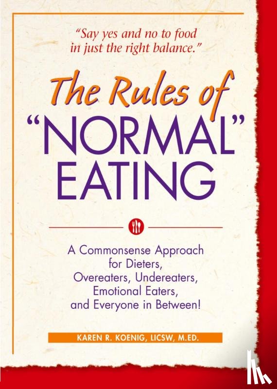 Koenig, Karen R. - The Rules of "Normal" Eating