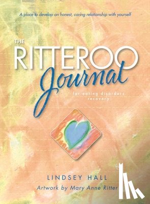 Hall, Lindsey - The Ritteroo Journal for Eating Disorders Recovery