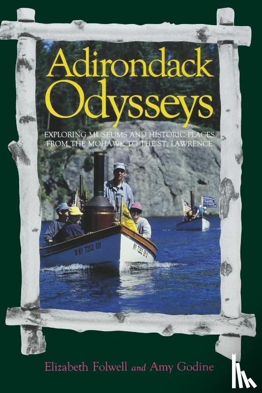 Folwell, Elizabeth, Godine, Amy - Adirondack Odysseys