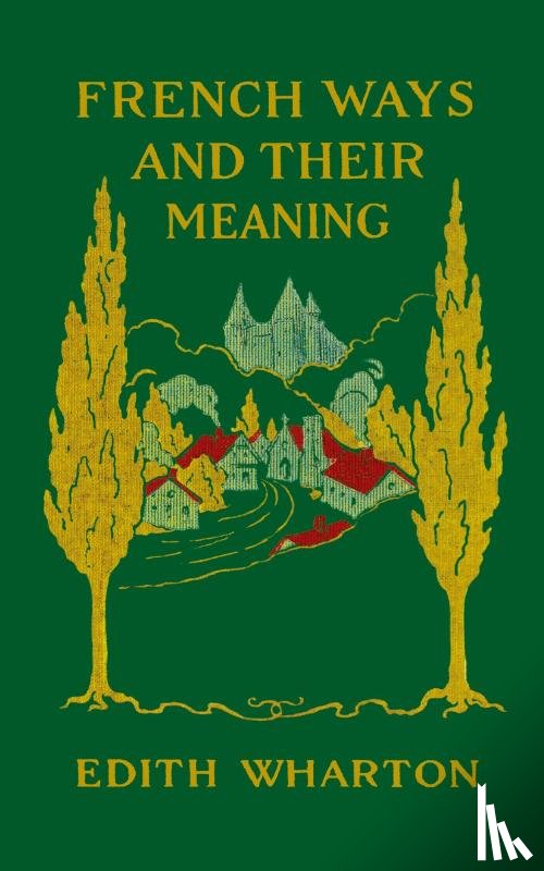 Wharton, Edith - French Ways and Their Meaning