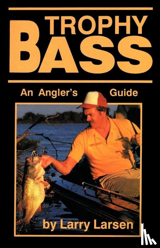 Larsen, Larry - Trophy Bass
