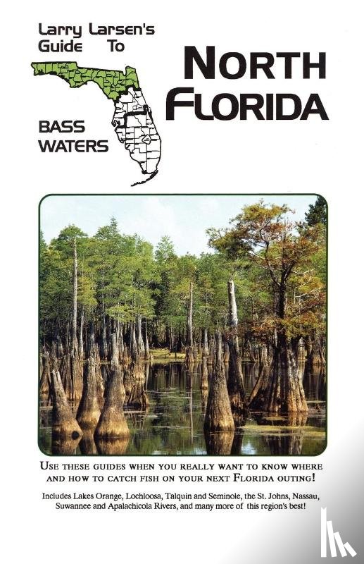 Larsen, Larry - Larry Larsen's Guide to South Florida Bass Waters Book 3