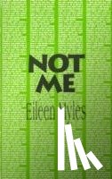 Myles, Eileen - Not Me
