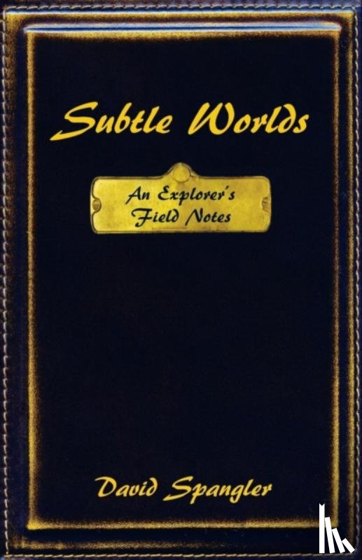 Spangler, David - Subtle Worlds
