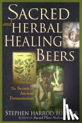 Buhner, Stephen Harrod - Sacred and Herbal Healing Beers