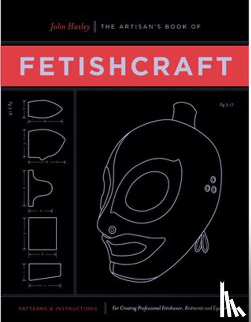 Huxley, John - The Artisan's Book of Fetishcraft