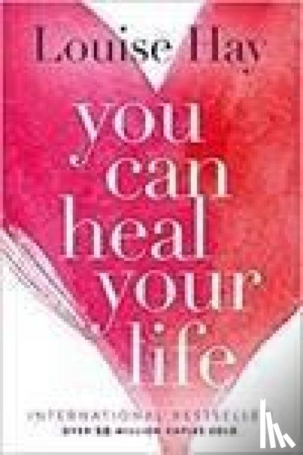 Hay, Louise - You Can Heal Your Life