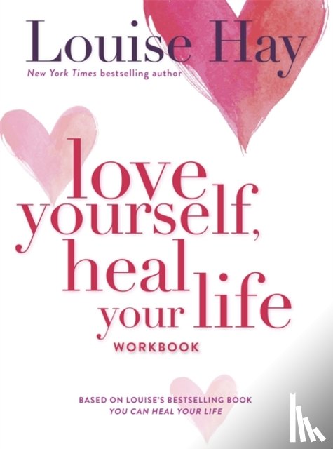 Hay, Louise - Love Yourself, Heal Your Life Workbook