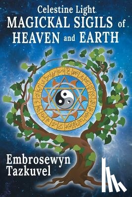 Tazkuvel, Embrosewyn - Celestine Light Magickal Sigils of Heaven and Earth