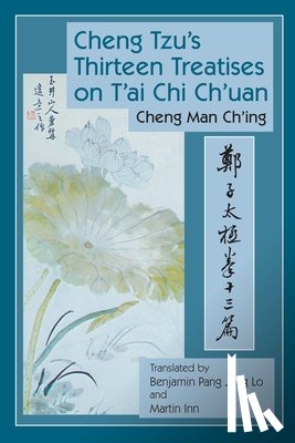Man-ch'ing, Cheng - Cheng Tzu's Thirteen Treatises on T'ai Chi Ch'uan